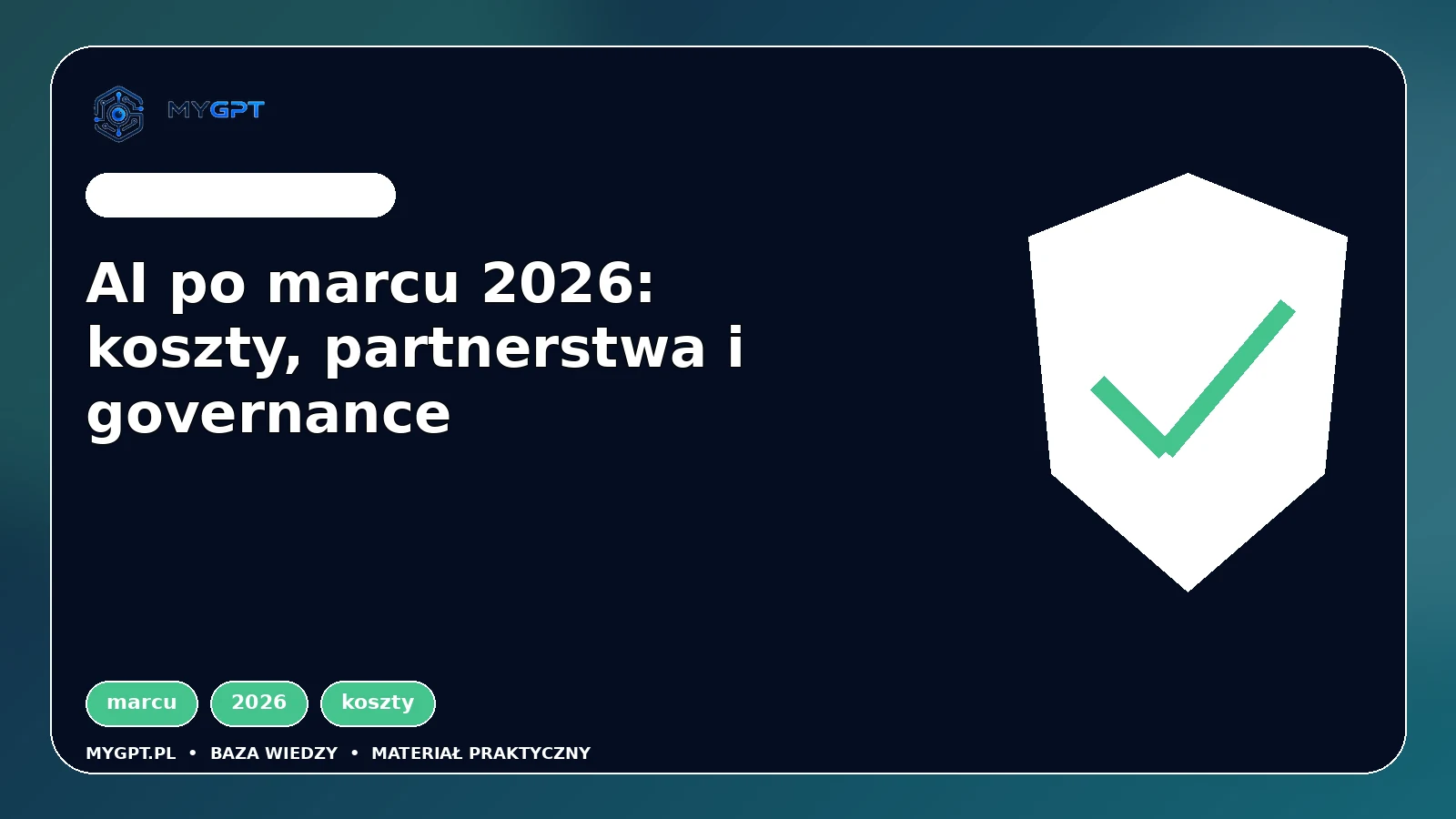 Ilustracja: AI po marcu 2026: koszty, partnerstwa i governance